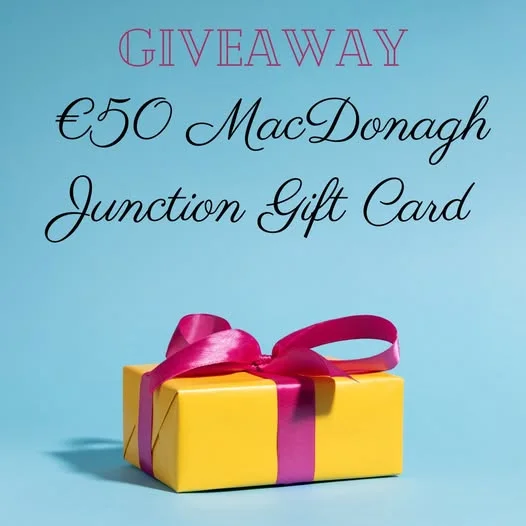 Win a €50 MacDonagh Junction Gift Card