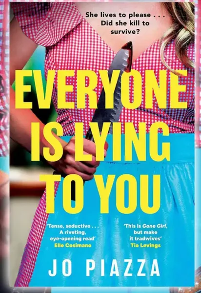 Win a copy of Everyone Is Lying To You by Jo Piazza