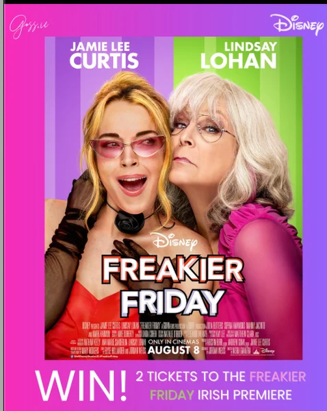 WIN: Two tickets to the Irish premiere screening of Disney’s Freakier Friday