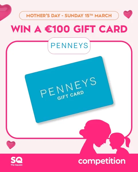 Win a €100 Gift Card to Penneys from The Square Tallaght