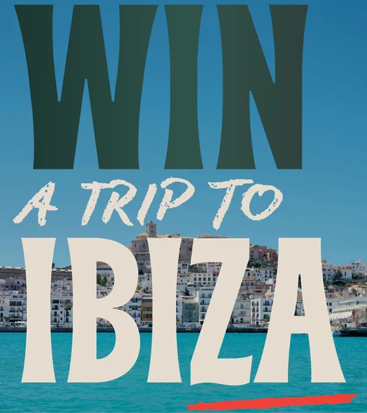 Win a trip to Ibiza