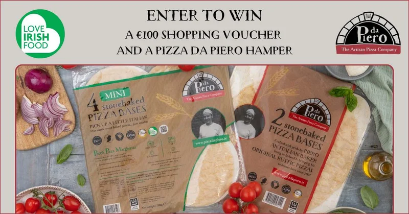 Win a €100 Shopping Voucher and a Pizza Da Piero Hamper