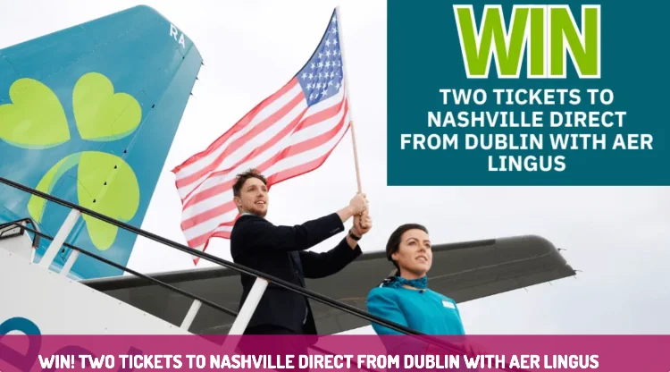 Win two tickets to Nashville Direct from Dublin with Aer Lingus