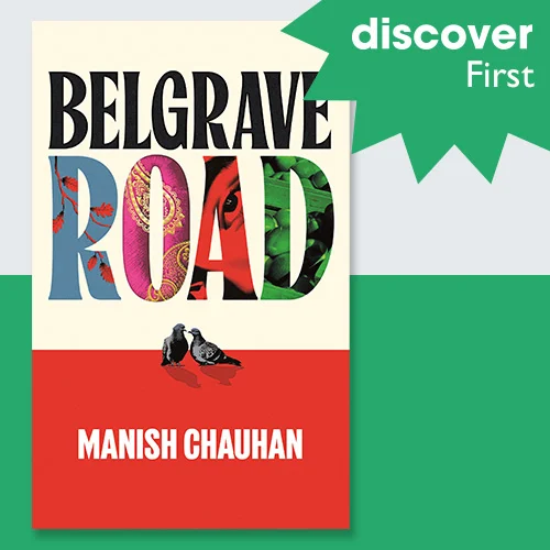 Discover First: Get one of 100 copies of Belgrave Road by Manish Chauhan before it hits bookshops