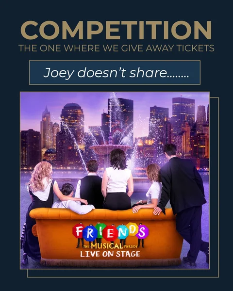 Win tickets for you + your bestie to the Opening Night of FRIENDS! THE MUSICAL PARODY