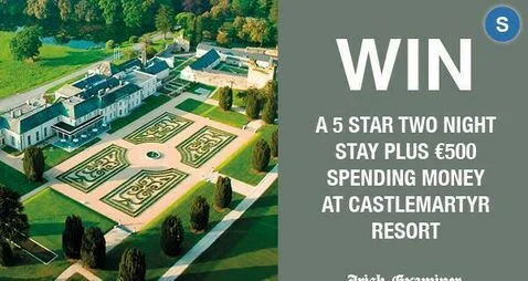 Win a 5* two night stay plus €500 spending money at Castlemartyr Resort