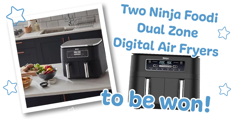 Win a Ninja Foodi Dual Zone Air Frye