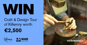 WIN a craft & design tour of Kilkenny worth €2,500