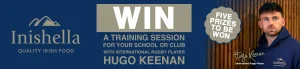 Win a training session with International rugby star and Inishella ambassador, Hugo Keenan