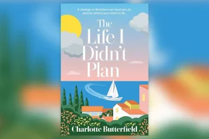 Win a copy of The Life I Didn’t Plan  by Charlotte Butterfield