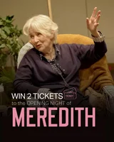 Win 2 tickets to the opening night of Meredith